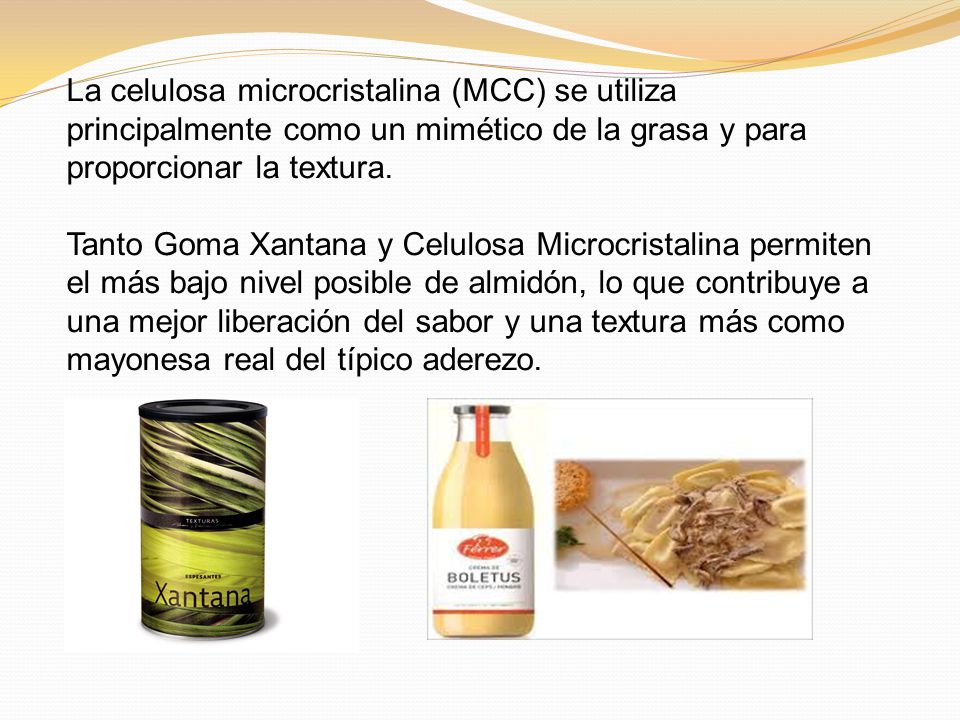 La celulosa microcristalina (MCC) se utiliza principalmente como un mimético de la grasa y para proporcionar la textura.