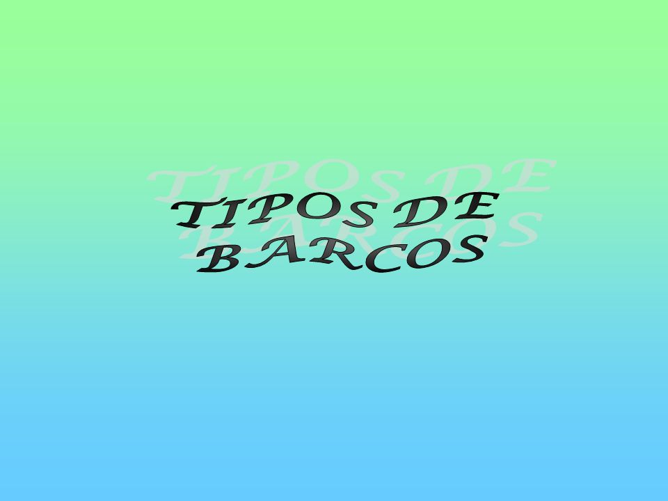 TIPOS DE BARCOS