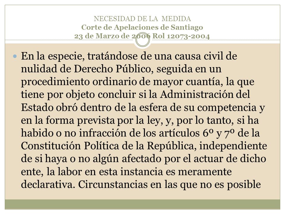 NECESIDAD DE LA MEDIDA Corte de Apelaciones de Santiago 23 de Marzo de 2006 Rol