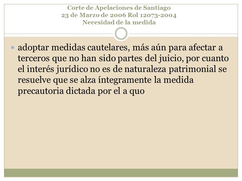Corte de Apelaciones de Santiago 23 de Marzo de 2006 Rol Necesidad de la medida