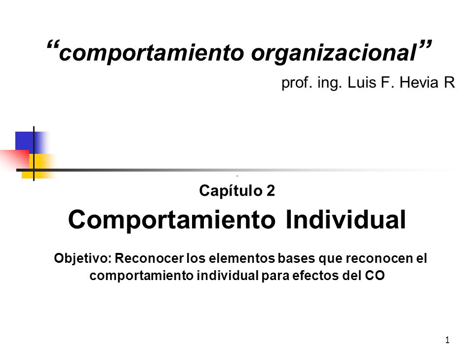 comportamiento organizacional prof. ing. Luis F. Hevia R