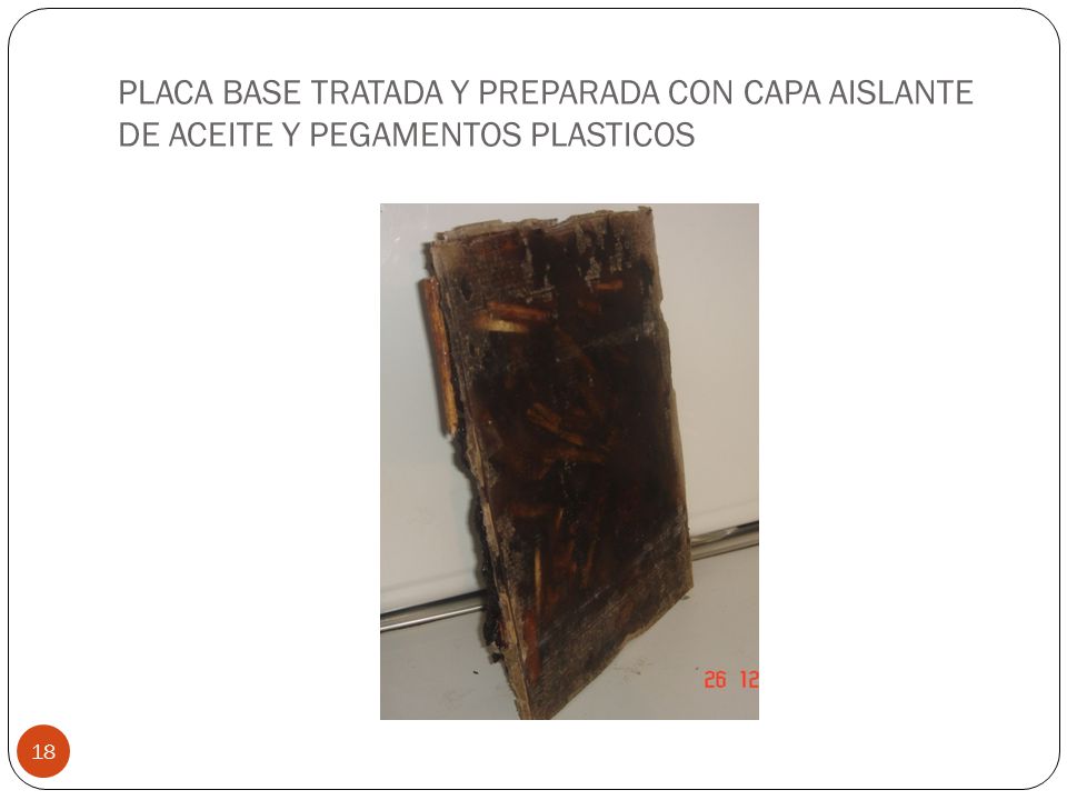 PLACA BASE TRATADA Y PREPARADA CON CAPA AISLANTE DE ACEITE Y PEGAMENTOS PLASTICOS
