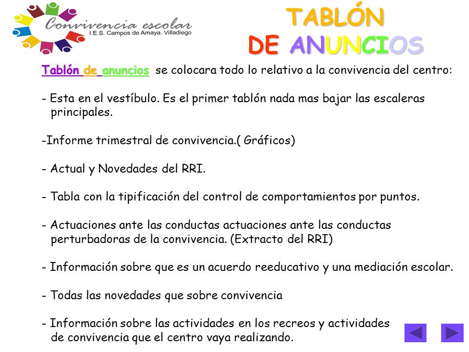 TABLÓN DE ANUNCIOS. Tablón de anuncios se colocara todo lo relativo a la convivencia del centro: