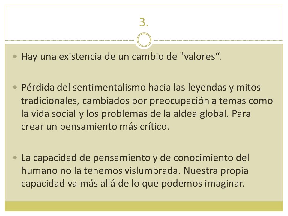 3. Hay una existencia de un cambio de valores .