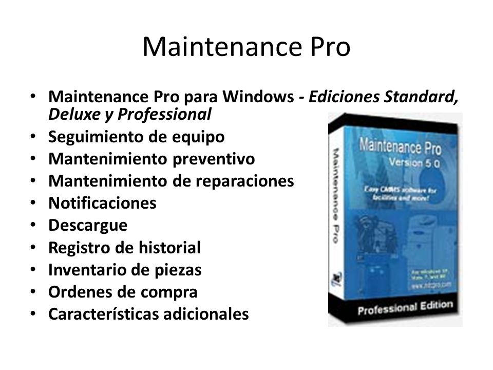 Maintenance Pro Maintenance Pro para Windows - Ediciones Standard, Deluxe y Professional. Seguimiento de equipo.