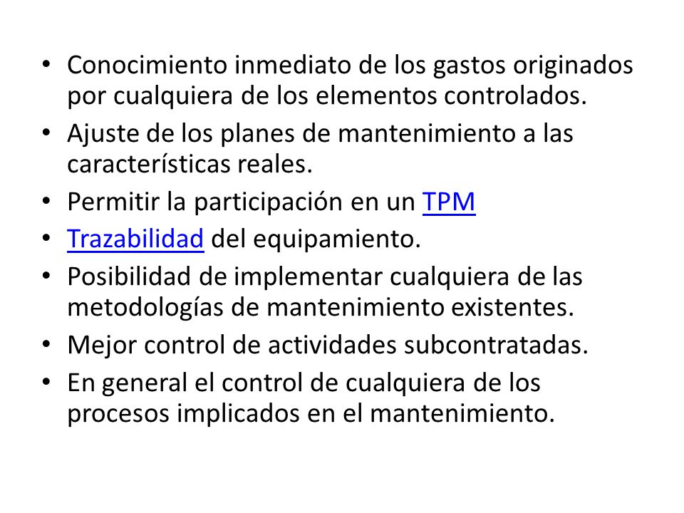 Conocimiento inmediato de los gastos originados por cualquiera de los elementos controlados.