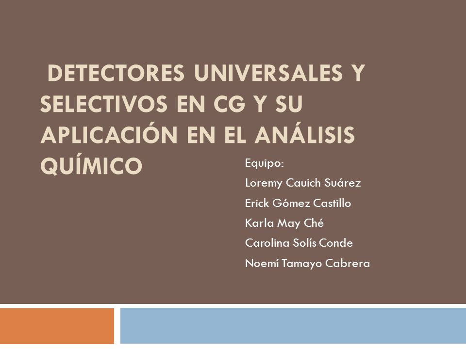 Detectores Universales y Selectivos en CG y su Aplicación en el Análisis Químico