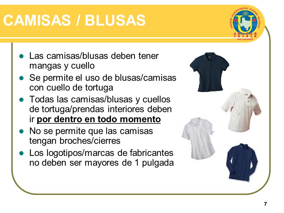 CAMISAS / BLUSAS Las camisas/blusas deben tener mangas y cuello