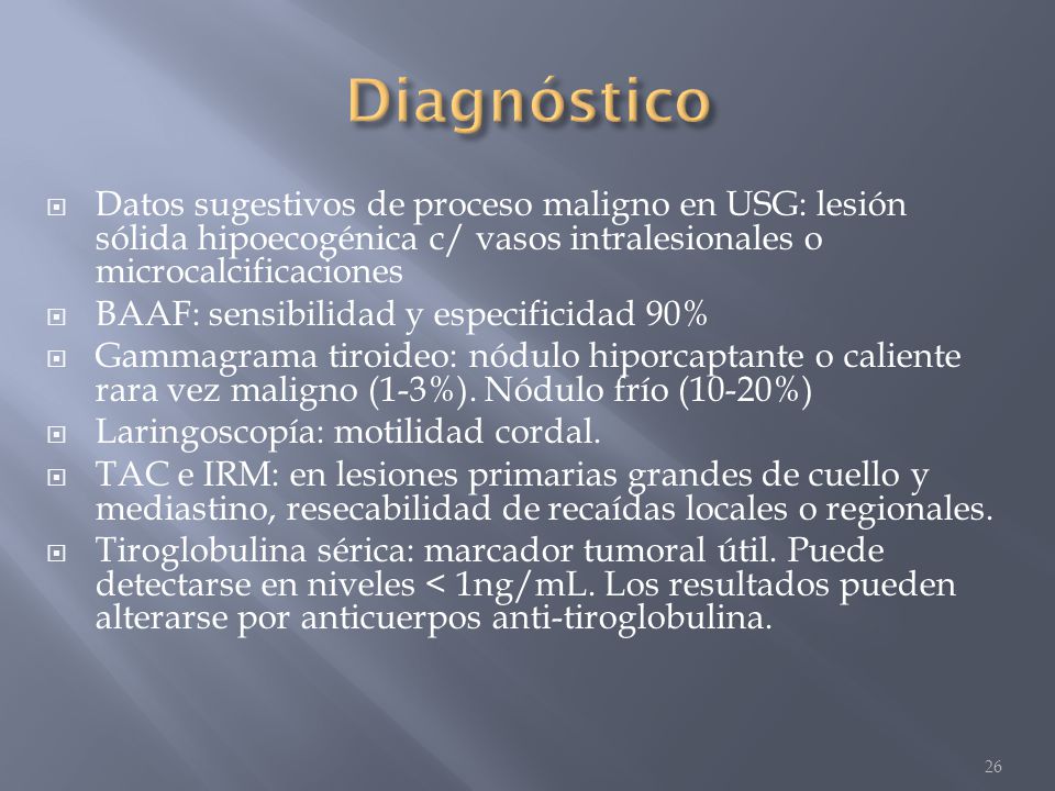 Diagnóstico Datos sugestivos de proceso maligno en USG: lesión sólida hipoecogénica c/ vasos intralesionales o microcalcificaciones.