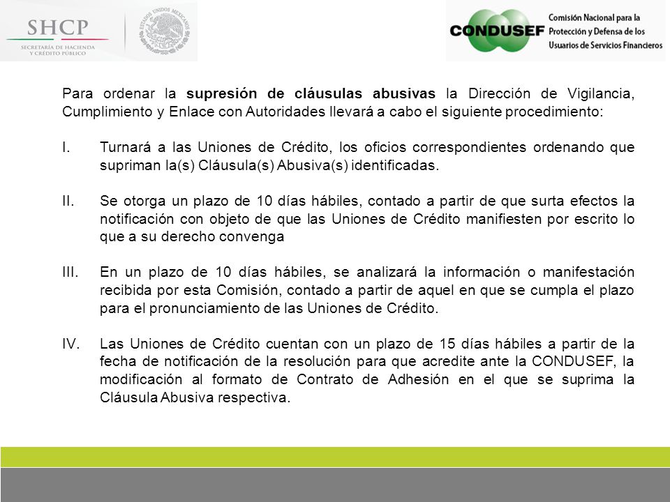 Para ordenar la supresión de cláusulas abusivas la Dirección de Vigilancia, Cumplimiento y Enlace con Autoridades llevará a cabo el siguiente procedimiento: