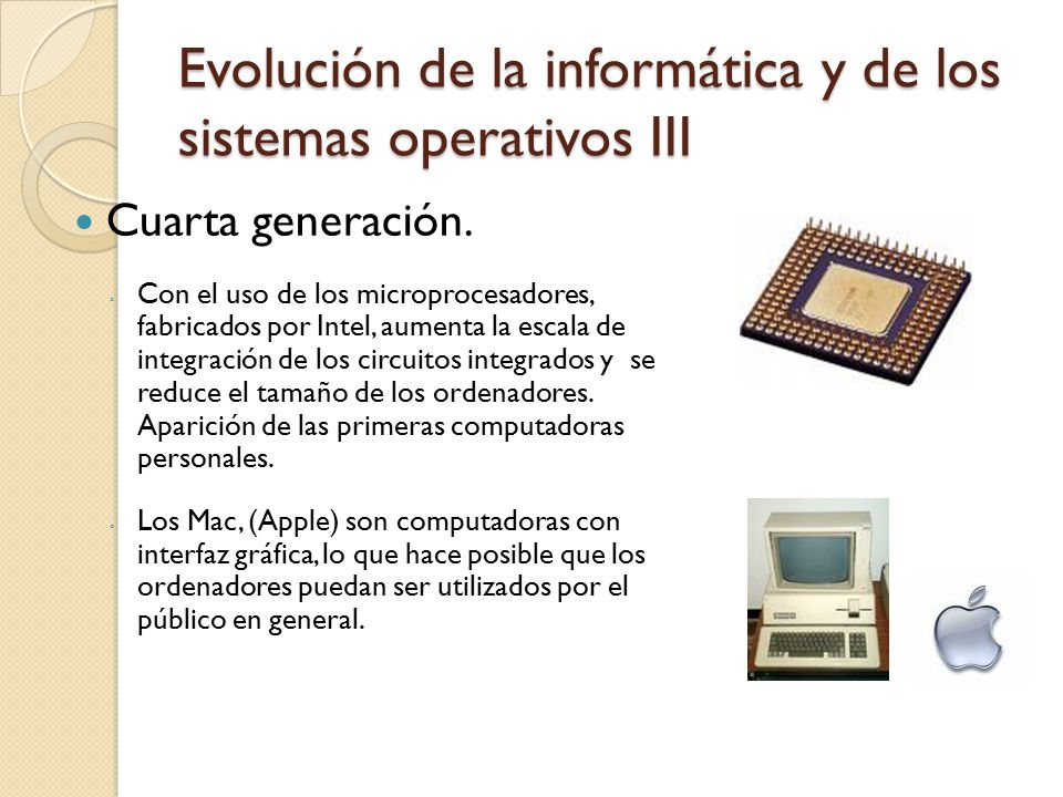 Evolución de la informática y de los sistemas operativos III