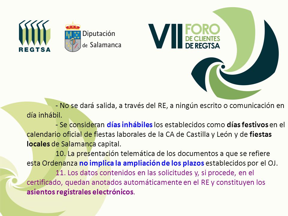 - No se dará salida, a través del RE, a ningún escrito o comunicación en día inhábil.