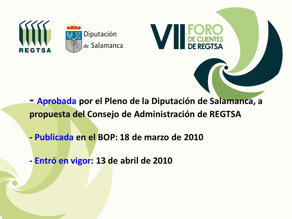 - Aprobada por el Pleno de la Diputación de Salamanca, a propuesta del Consejo de Administración de REGTSA - Publicada en el BOP: 18 de marzo de Entró en vigor: 13 de abril de 2010