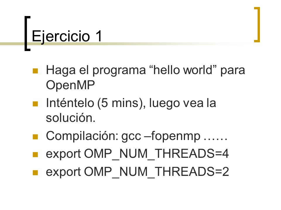 Ejercicio 1 Haga el programa hello world para OpenMP