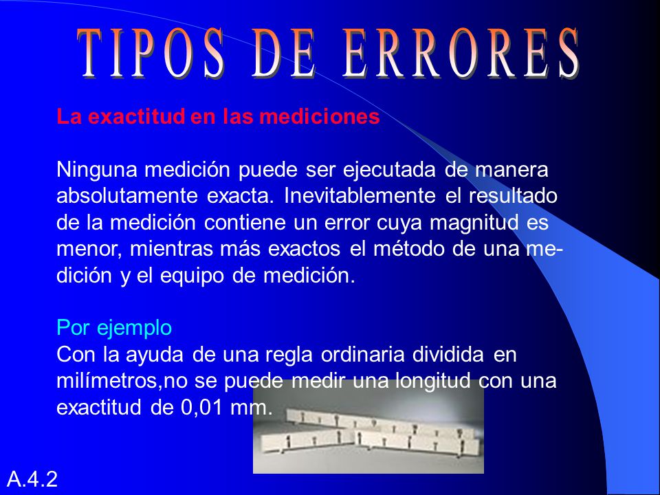 TIPOS DE ERRORES La exactitud en las mediciones