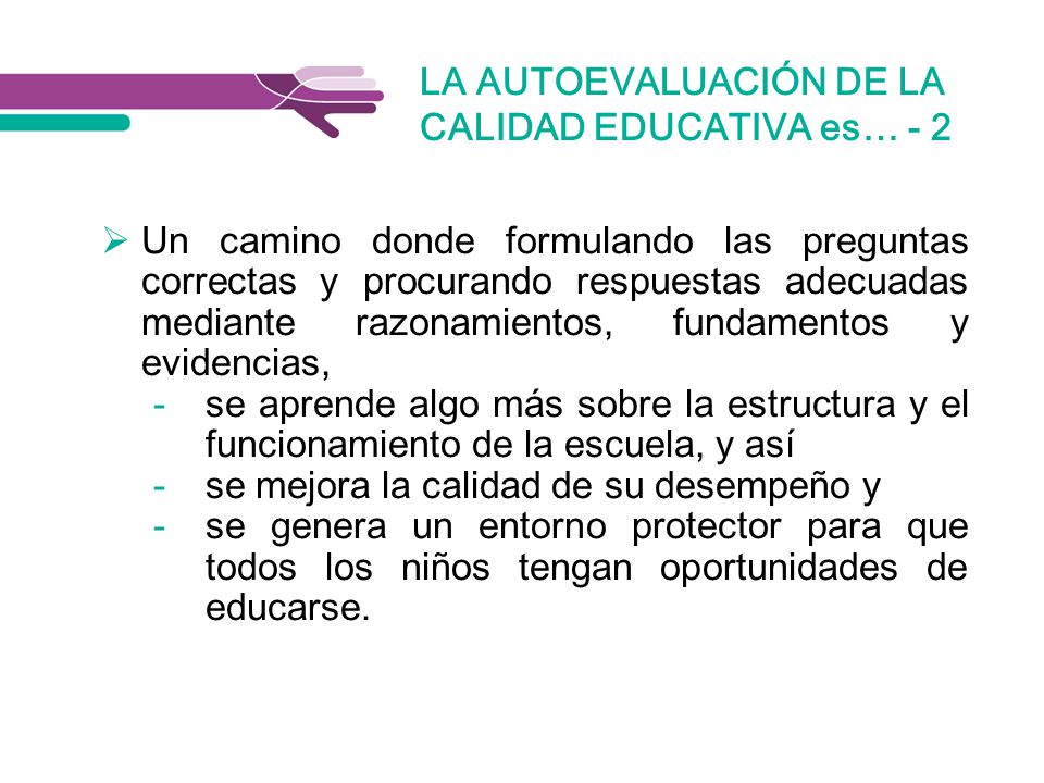 LA AUTOEVALUACIÓN DE LA CALIDAD EDUCATIVA es… - 2