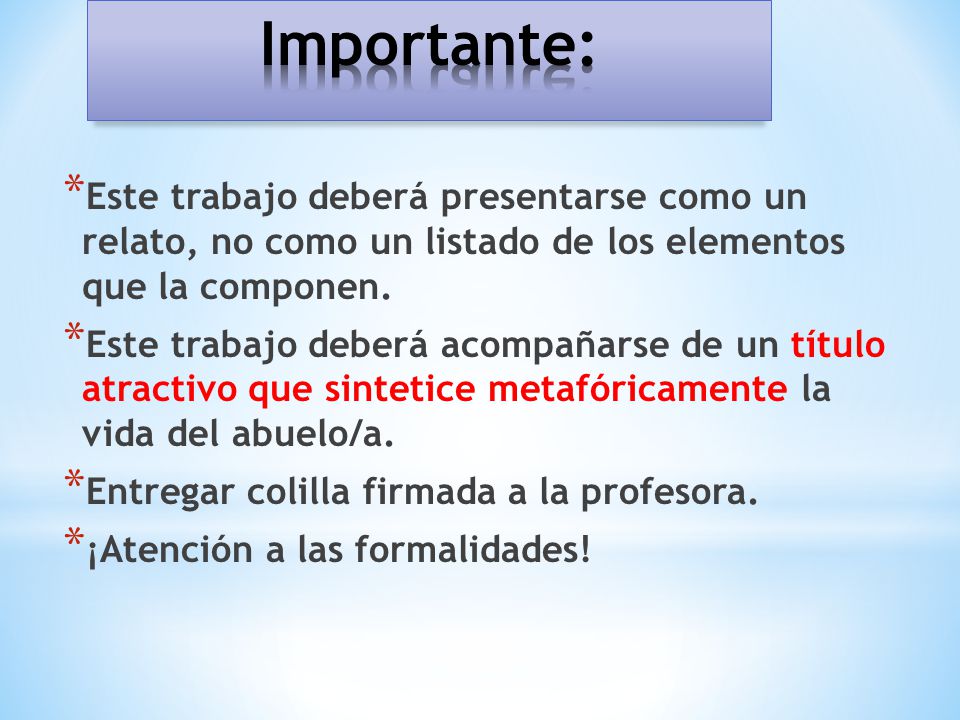 Importante: Este trabajo deberá presentarse como un relato, no como un listado de los elementos que la componen.