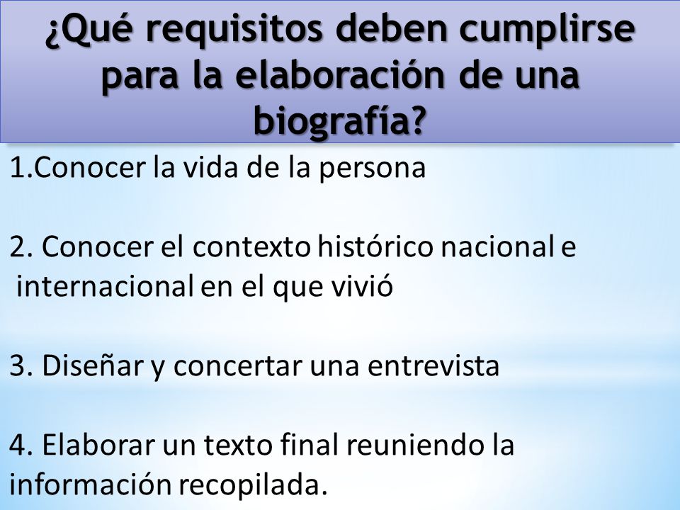 ¿Qué requisitos deben cumplirse para la elaboración de una biografía
