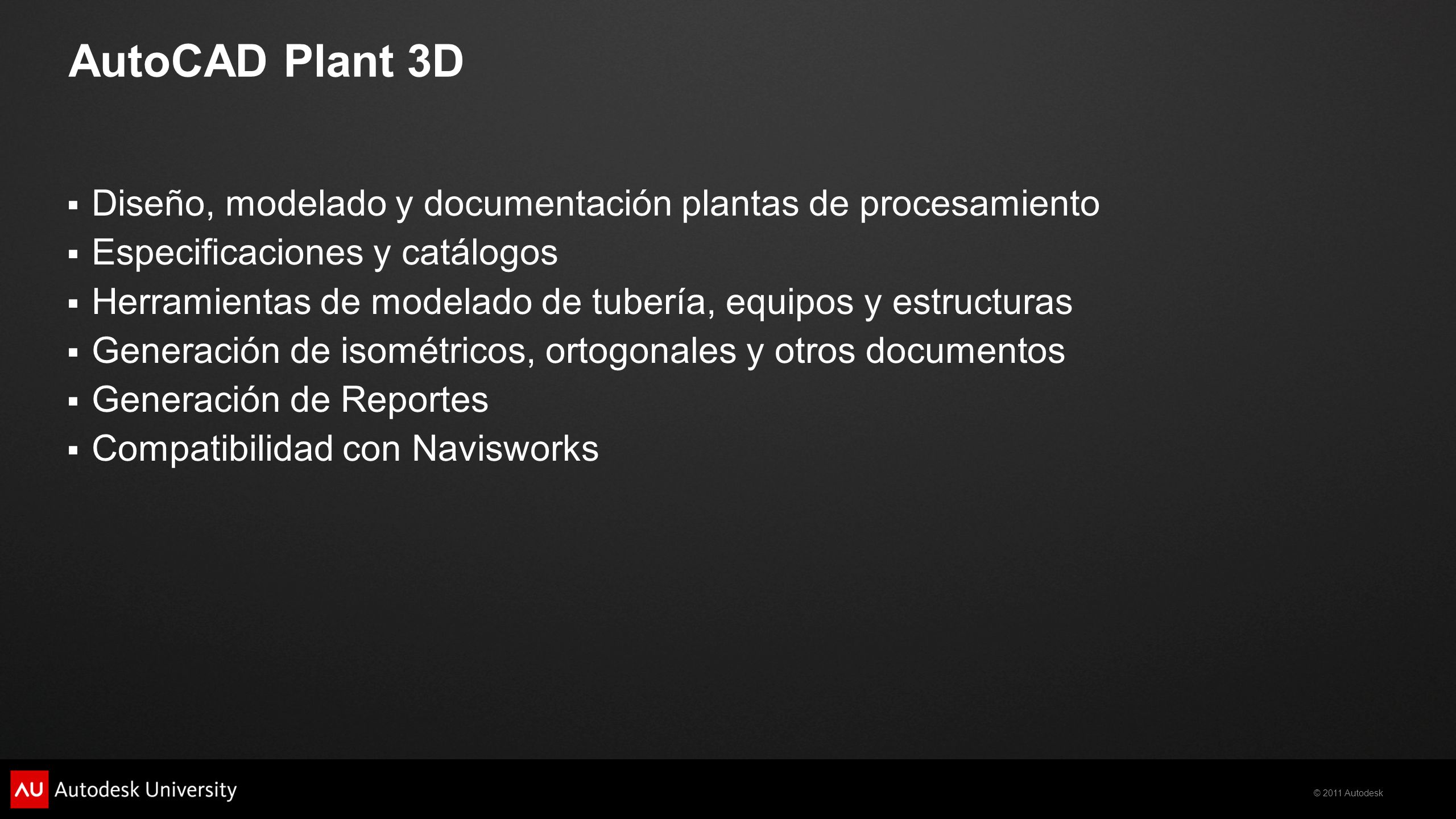 AutoCAD Plant 3D Diseño, modelado y documentación plantas de procesamiento. Especificaciones y catálogos.
