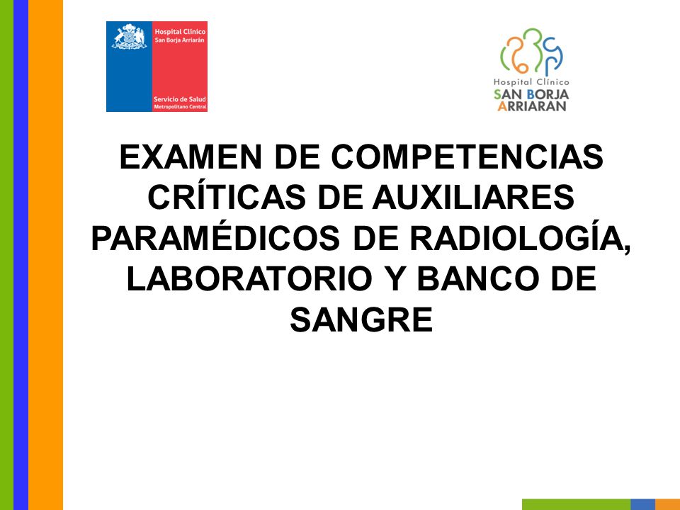 EXAMEN DE COMPETENCIAS CRÍTICAS DE AUXILIARES PARAMÉDICOS DE RADIOLOGÍA, LABORATORIO Y BANCO DE SANGRE
