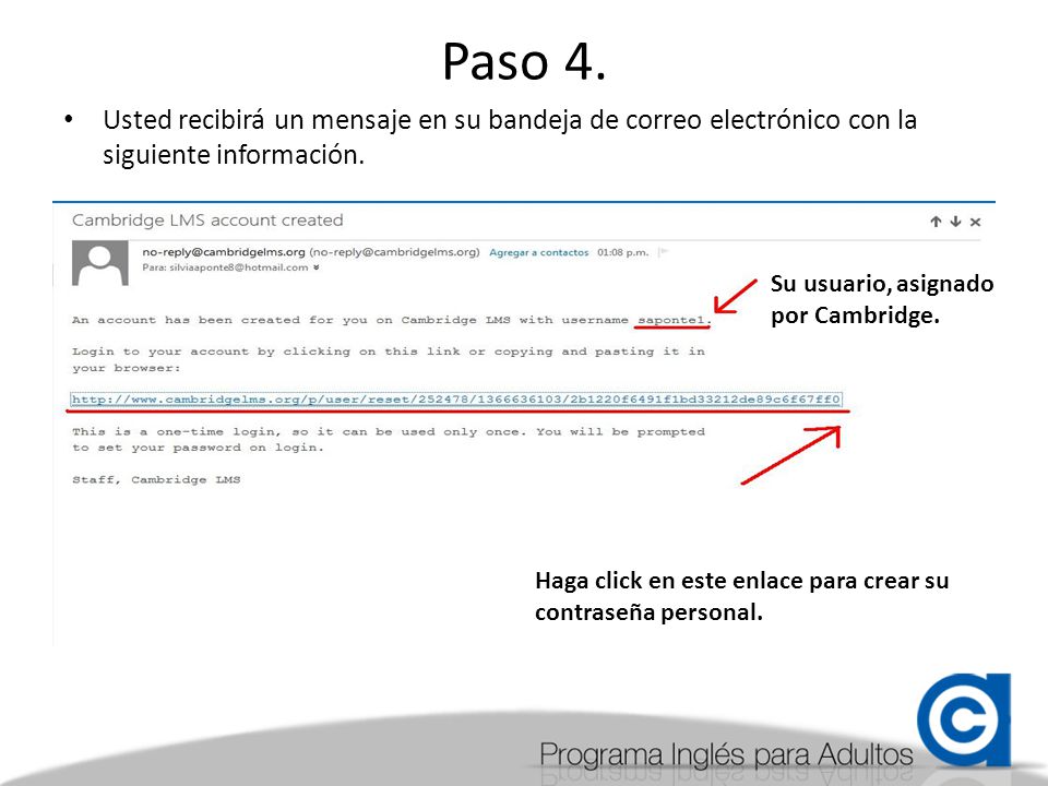 Paso 4. Usted recibirá un mensaje en su bandeja de correo electrónico con la siguiente información.