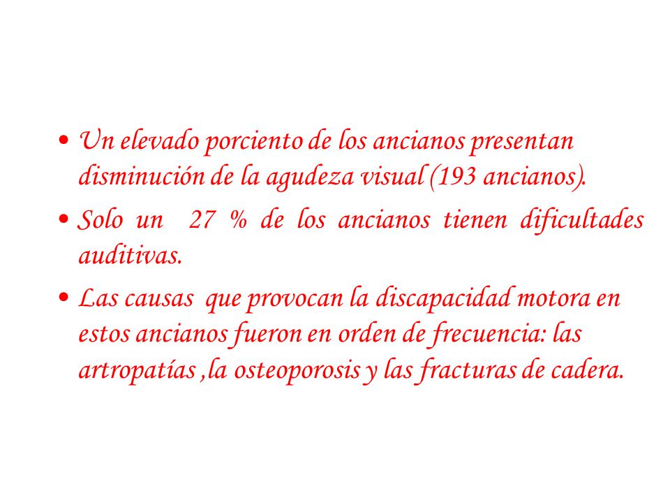 Un elevado porciento de los ancianos presentan disminución de la agudeza visual (193 ancianos).