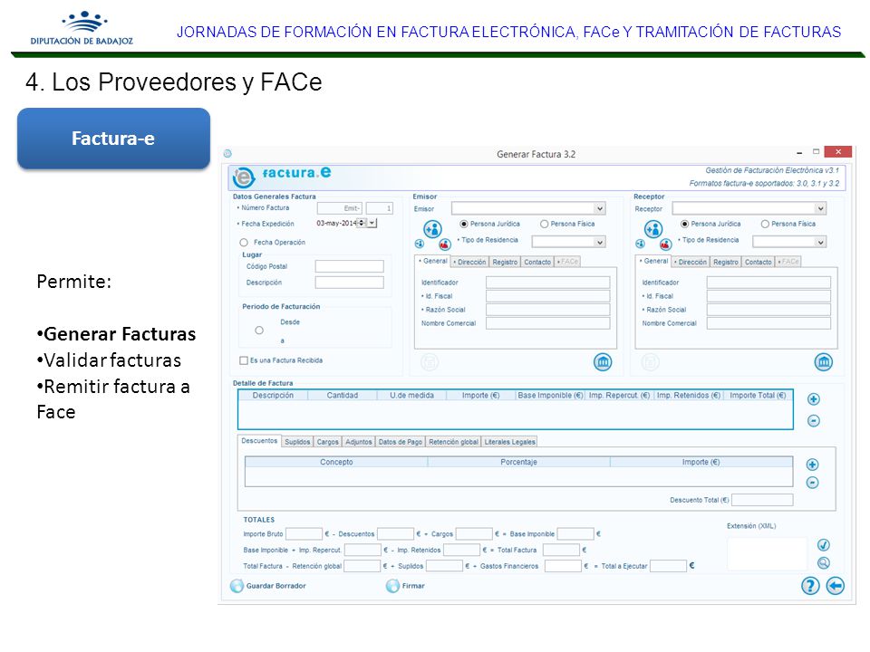 4. Los Proveedores y FACe Factura-e Permite: Generar Facturas