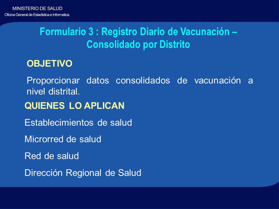 Formulario 3 : Registro Diario de Vacunación – Consolidado por Distrito