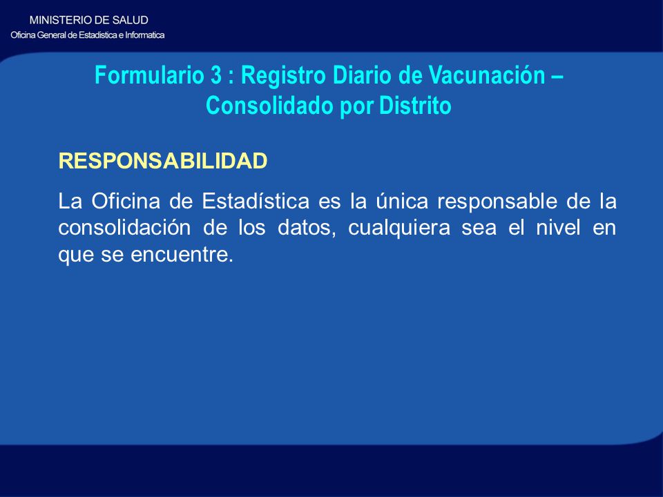Formulario 3 : Registro Diario de Vacunación – Consolidado por Distrito