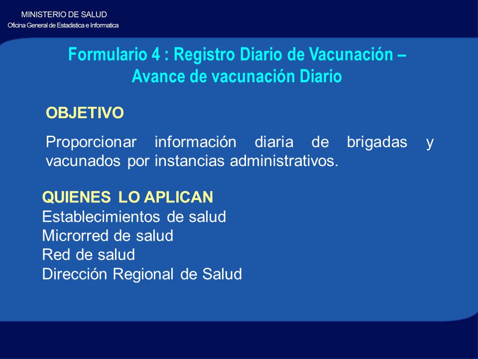 Formulario 4 : Registro Diario de Vacunación – Avance de vacunación Diario