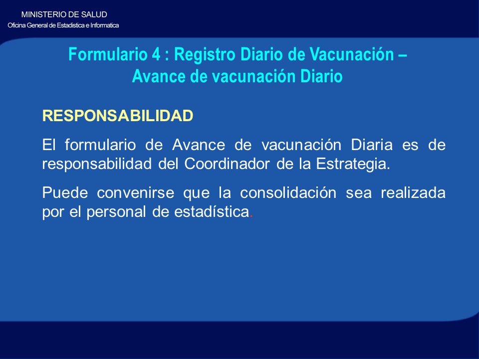Formulario 4 : Registro Diario de Vacunación – Avance de vacunación Diario