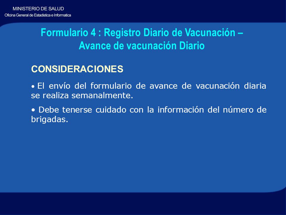 Formulario 4 : Registro Diario de Vacunación – Avance de vacunación Diario