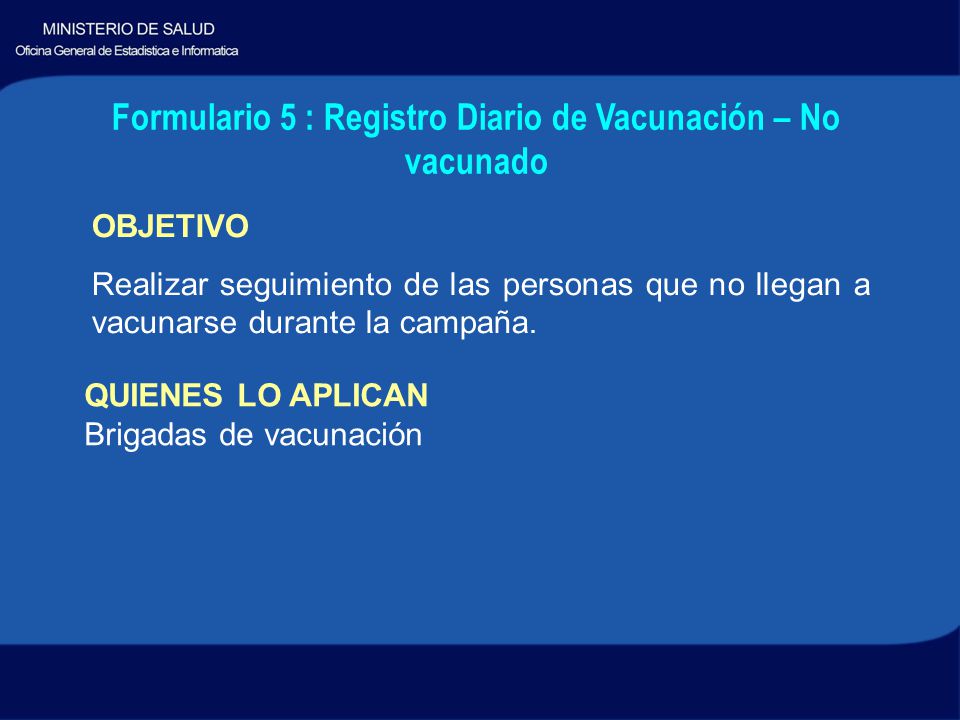 Formulario 5 : Registro Diario de Vacunación – No vacunado