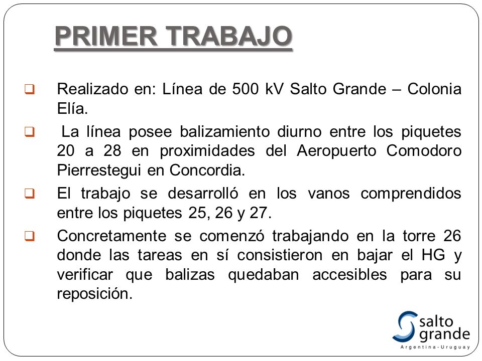 PRIMER TRABAJO Realizado en: Línea de 500 kV Salto Grande – Colonia Elía.