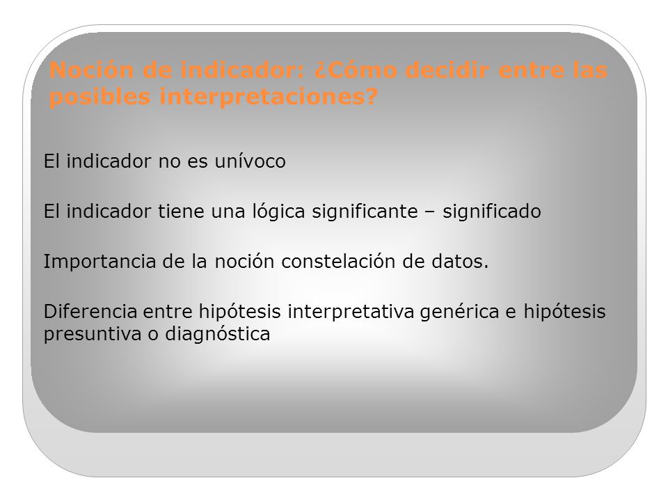 Noción de indicador: ¿Cómo decidir entre las posibles interpretaciones