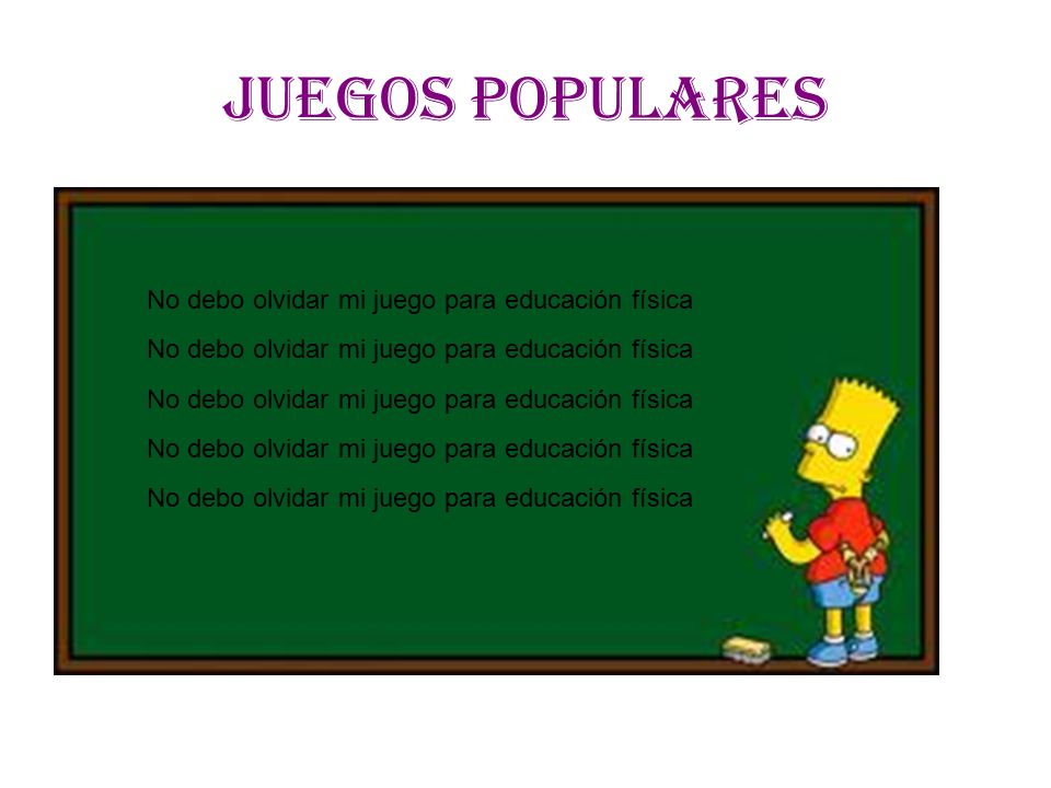 JUEGOS POPULARES No debo olvidar mi juego para educación física