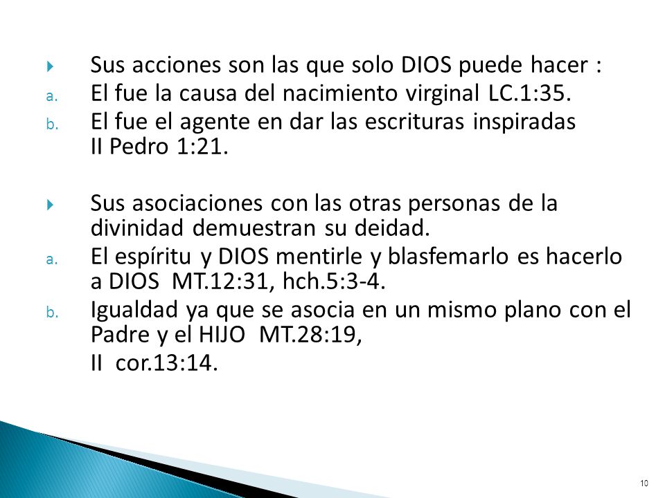 Sus acciones son las que solo DIOS puede hacer :