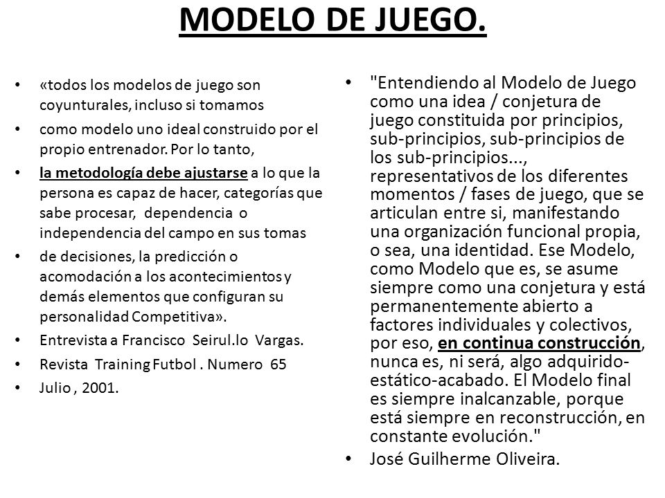 MODELO DE JUEGO. «todos los modelos de juego son coyunturales, incluso si tomamos.