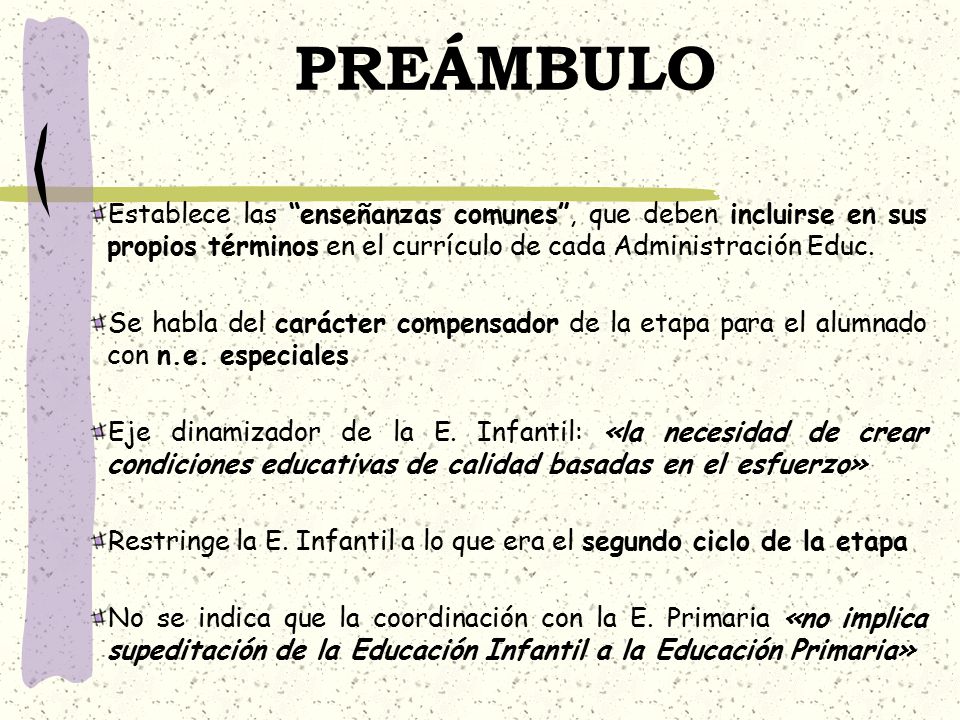 PREÁMBULO Establece las enseñanzas comunes , que deben incluirse en sus propios términos en el currículo de cada Administración Educ.