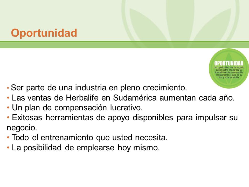 Oportunidad Las ventas de Herbalife en Sudamérica aumentan cada año.