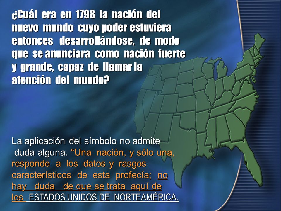 ¿Cuál era en 1798 la nación del nuevo mundo cuyo poder estuviera entonces desarrollándose, de modo que se anunciara como nación fuerte y grande, capaz de llamar la atención del mundo