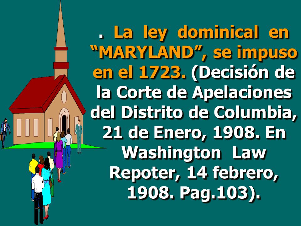 La ley dominical en MARYLAND , se impuso en el 1723