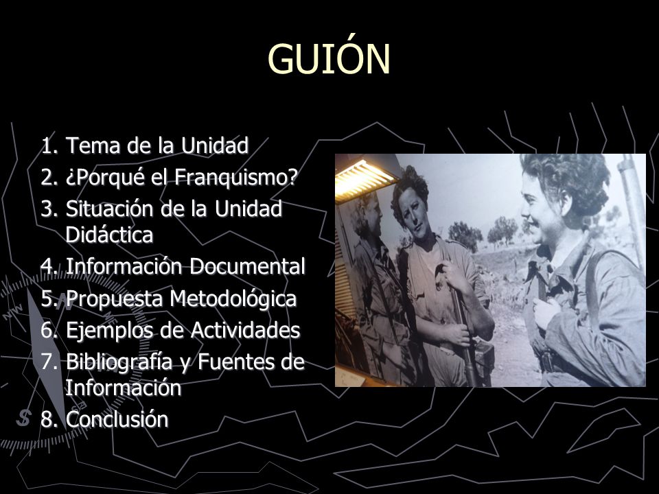 GUIÓN 1. Tema de la Unidad 2. ¿Porqué el Franquismo