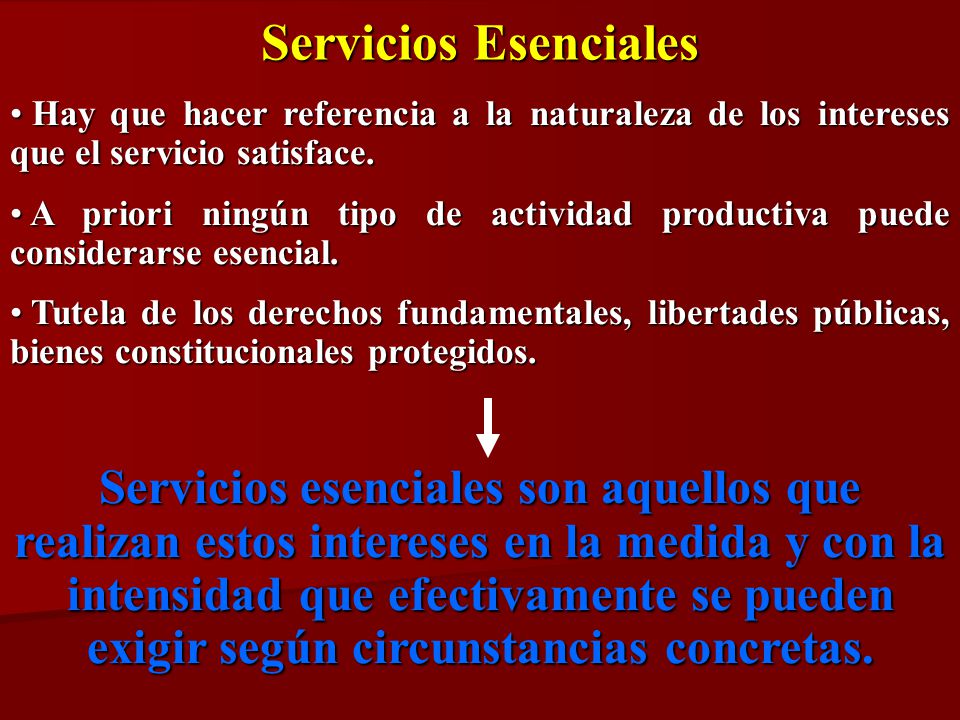 Servicios Esenciales Hay que hacer referencia a la naturaleza de los intereses que el servicio satisface.