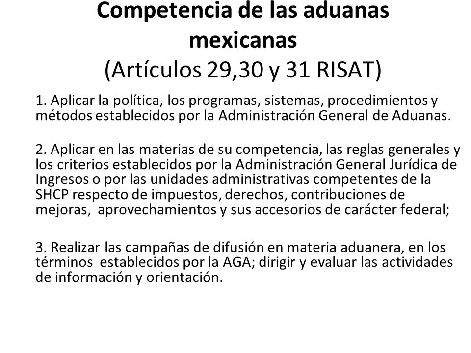 Competencia de las aduanas mexicanas (Artículos 29,30 y 31 RISAT)