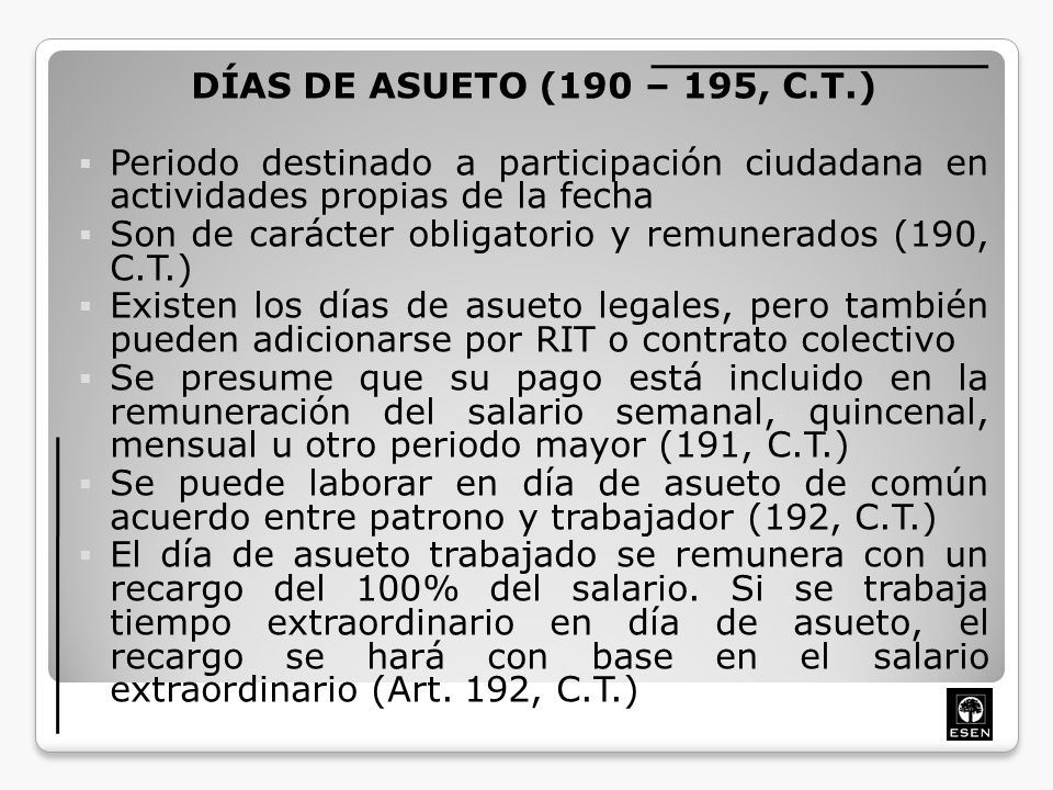 DÍAS DE ASUETO (190 – 195, C.T.) Periodo destinado a participación ciudadana en actividades propias de la fecha.