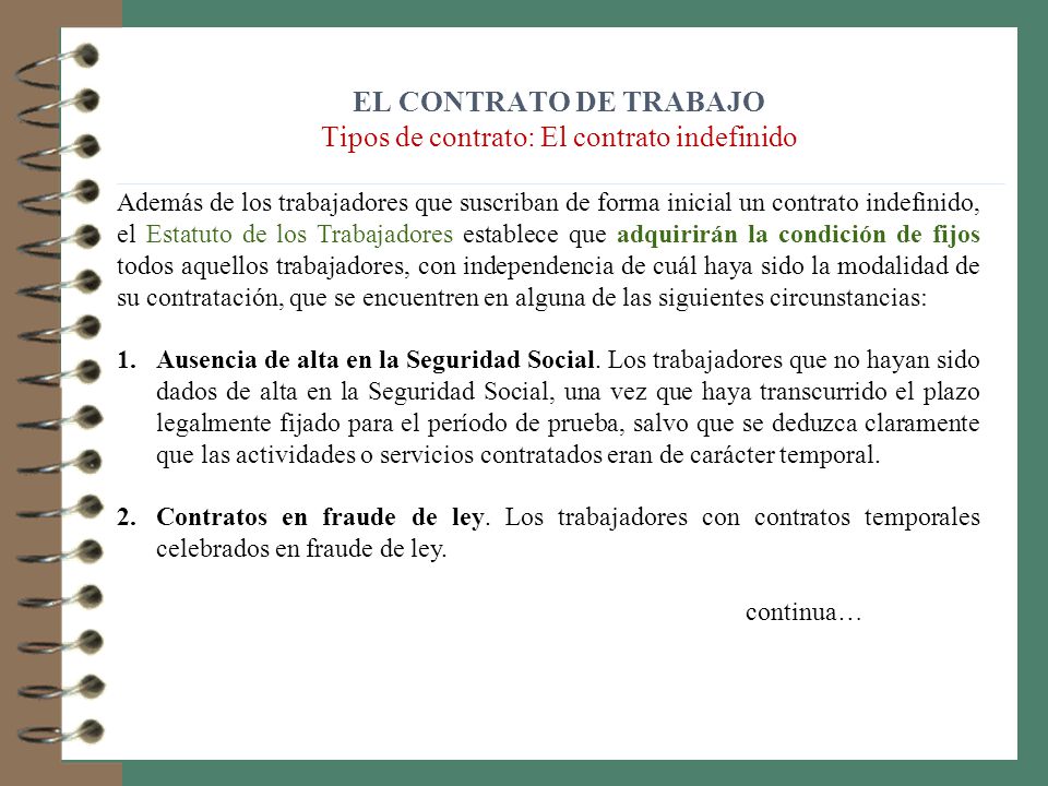 EL CONTRATO DE TRABAJO Tipos de contrato: El contrato indefinido