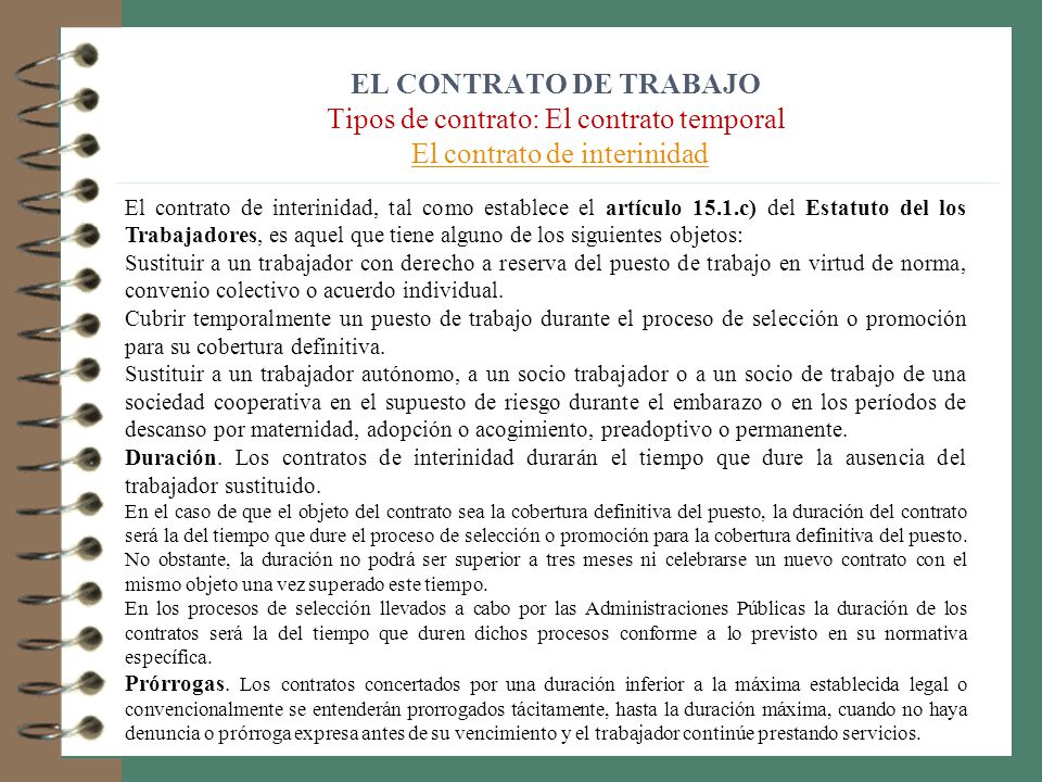 EL CONTRATO DE TRABAJO Tipos de contrato: El contrato temporal El contrato de interinidad