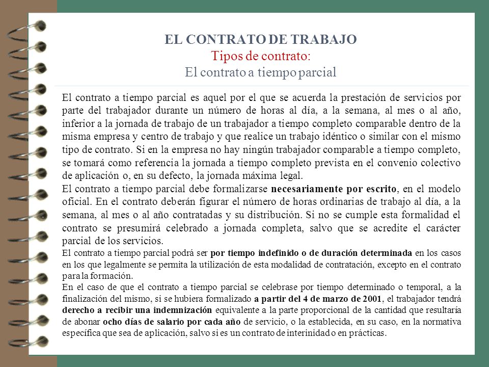 EL CONTRATO DE TRABAJO Tipos de contrato: El contrato a tiempo parcial