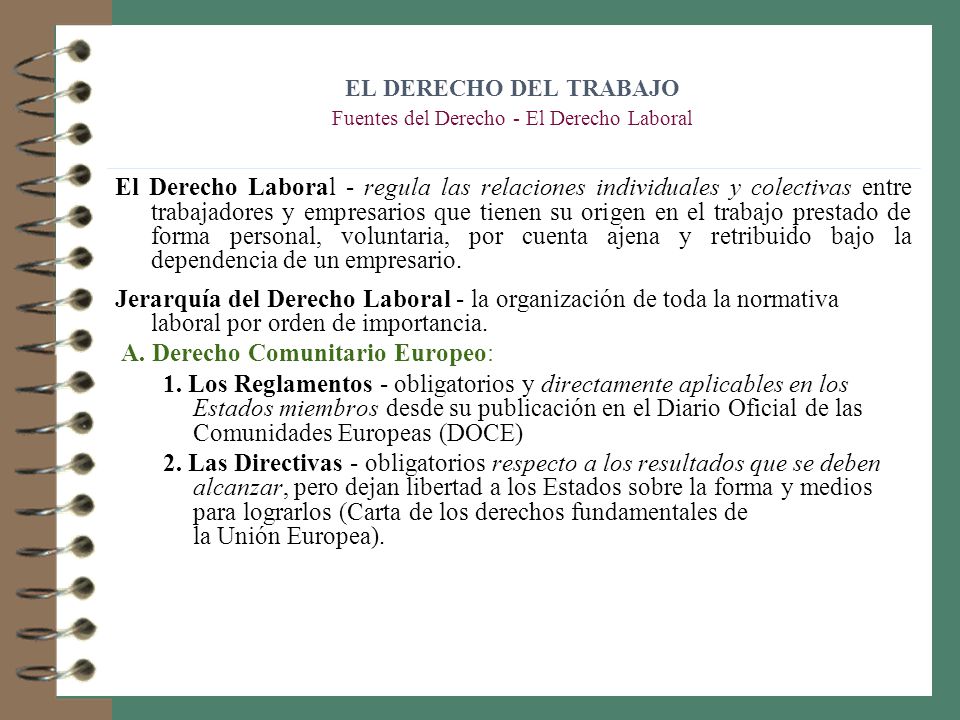 EL DERECHO DEL TRABAJO Fuentes del Derecho - El Derecho Laboral